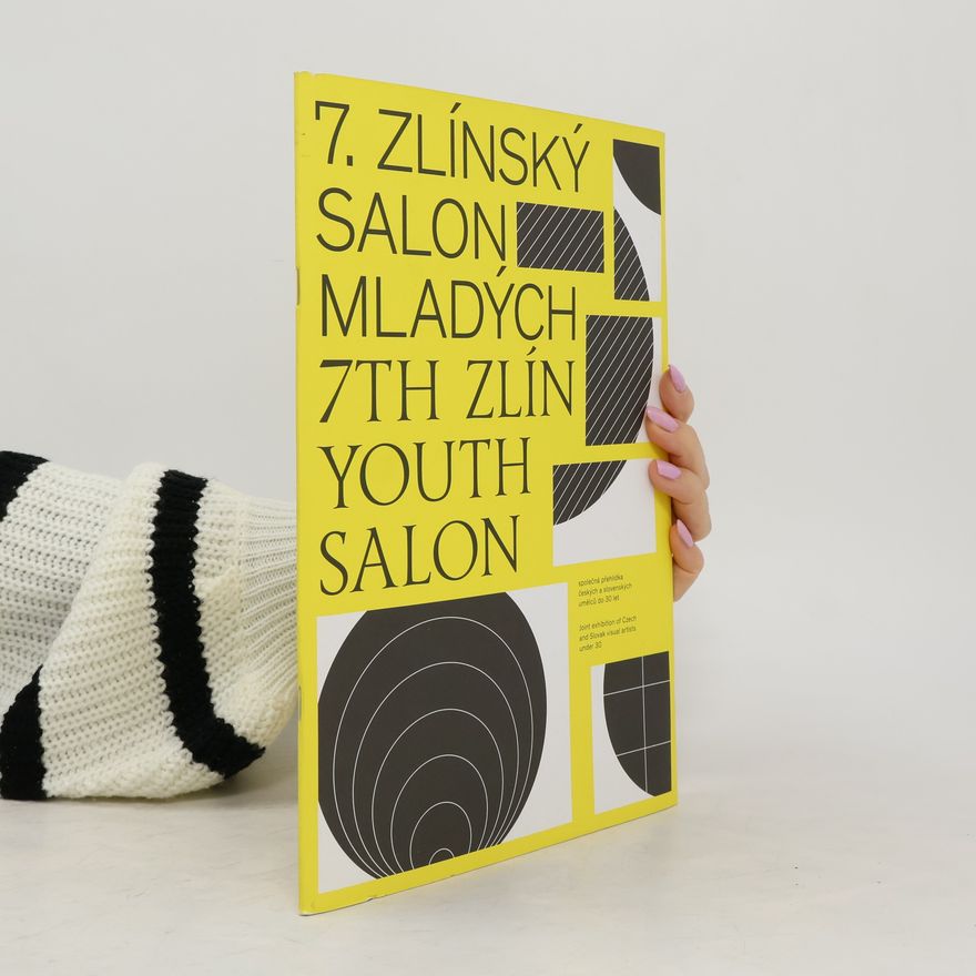 Collectif d'auteurs 7. Zlínský salon mladých. Společná přehlídka českých a slovenských umělců do třiceti let
