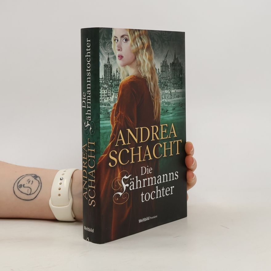 Andrea Schacht Die Fährmannstochter