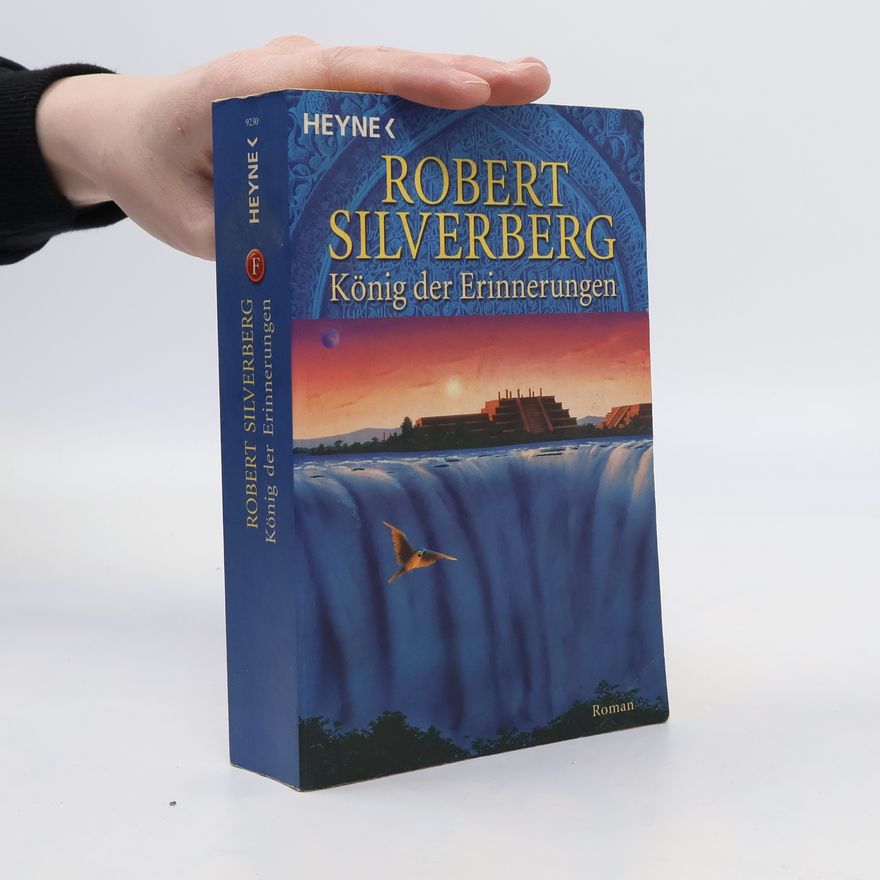 Robert Silverberg König der Erinnerungen. Roman