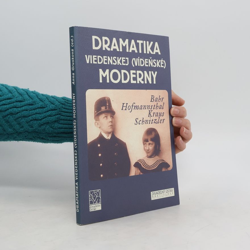 Anna Grusková Dramatika viedenskej (vídeňské) moderny