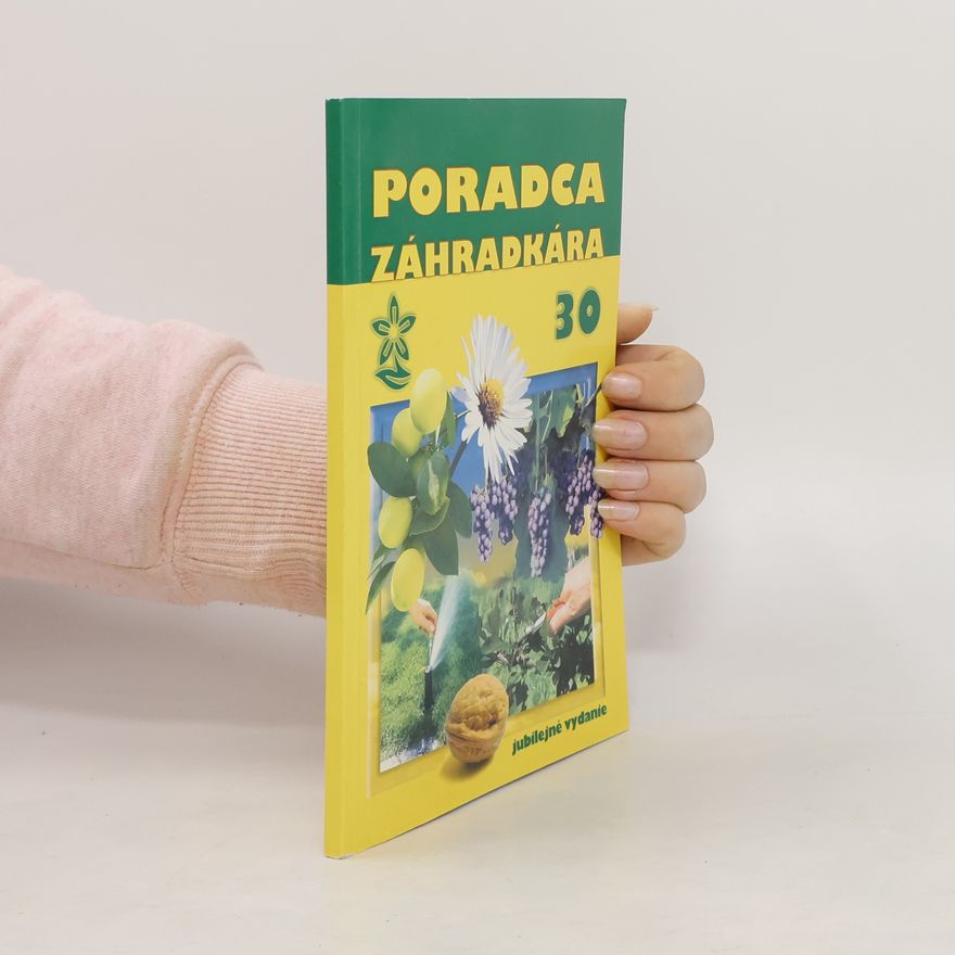 Autores varios Poradca záhradkára 30. Jubilejné vydanie