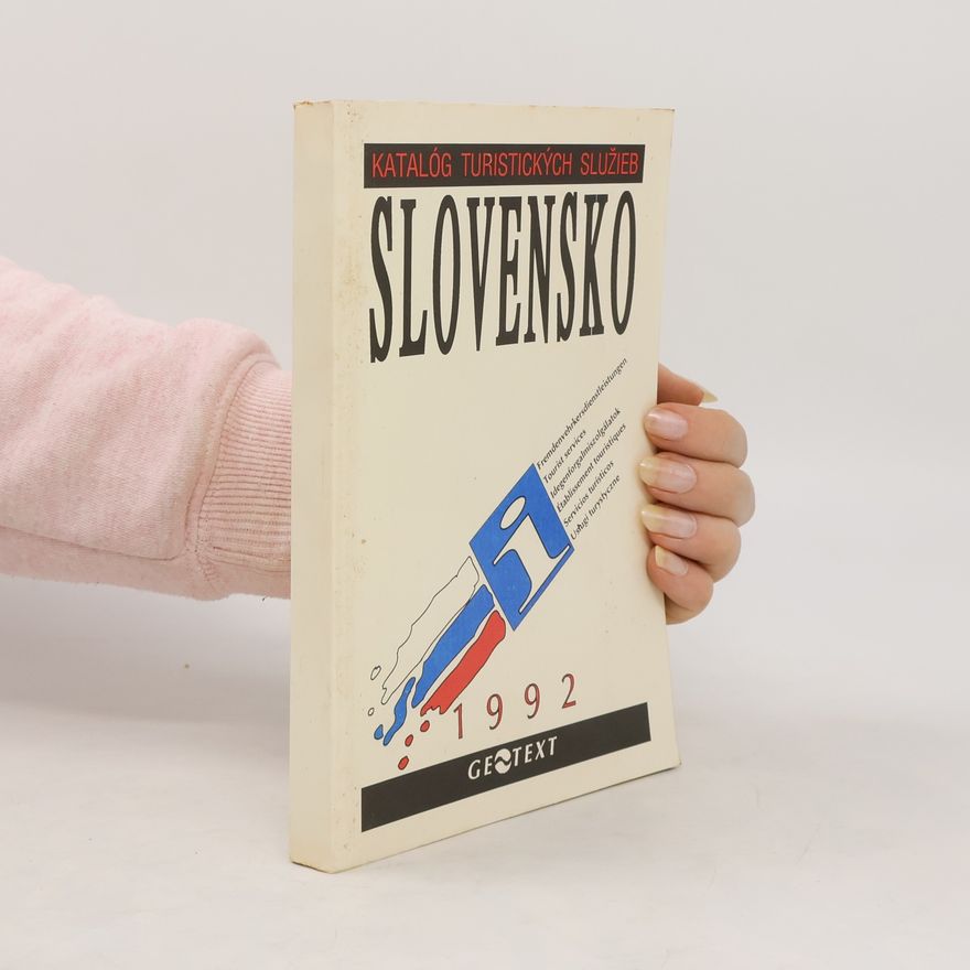 Kolektív autorov Slovensko : katalóg turistických služieb Katalóg turistických služieb Slovensko