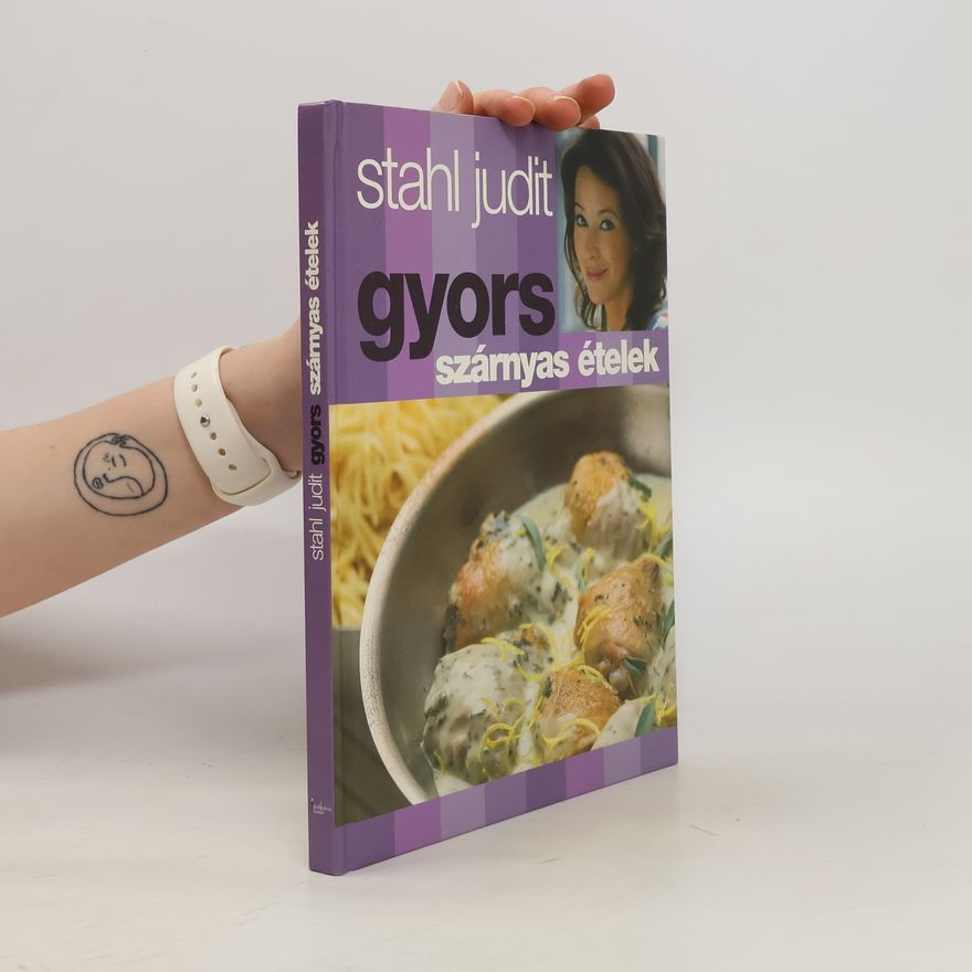 Stahl Judit Gyors szárnyas ételek