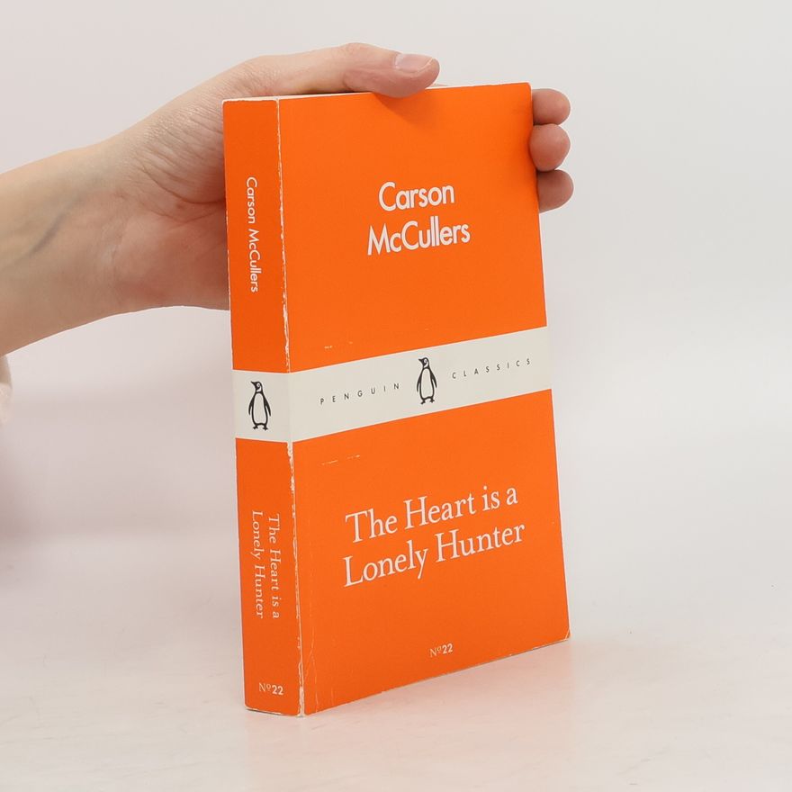 Carson McCullers The Heart is a Lonely Hunter