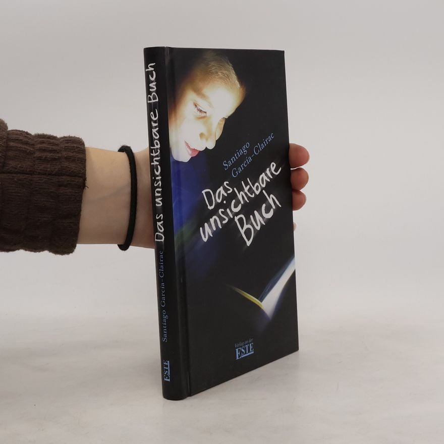 Santiago Garci a. Clairac Das unsichtbare Buch
