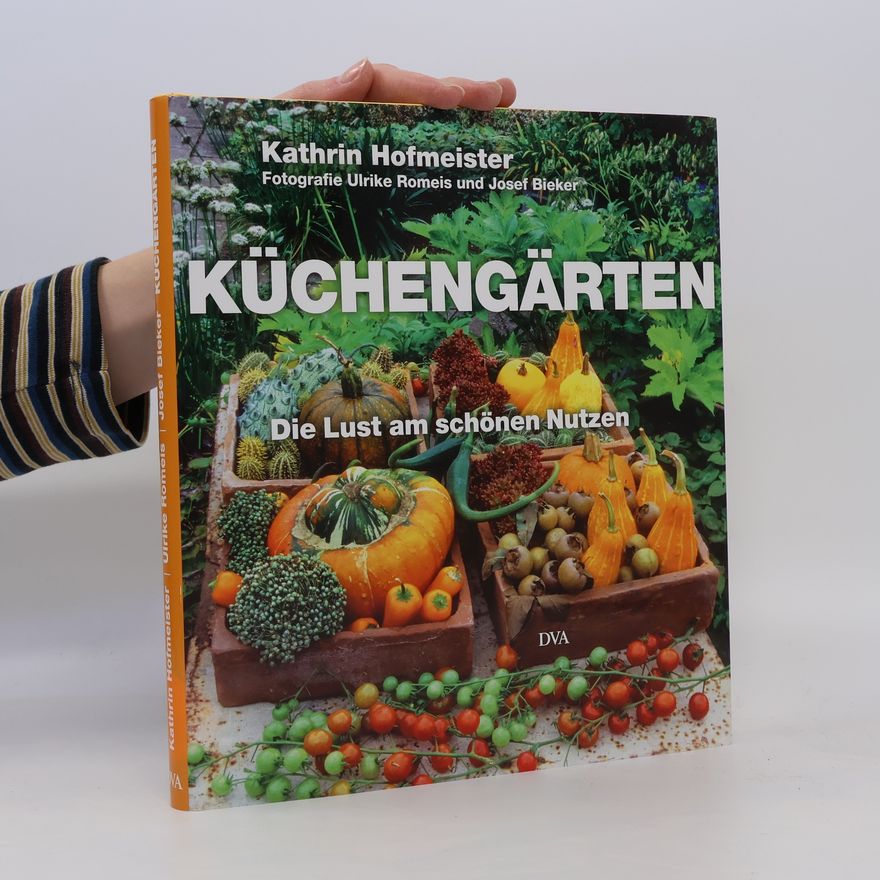 Kathrin Hofmeister Küchengärten