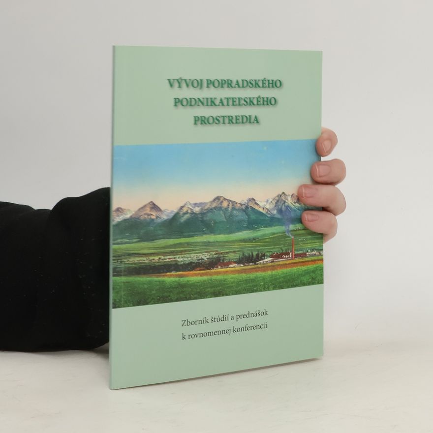 Kolektiv autorů Vývoj popradského podnikateľského prostredia