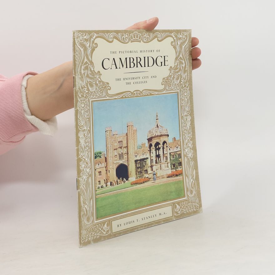 Louis Thomas Stanley The Pictorial History of Cambridge