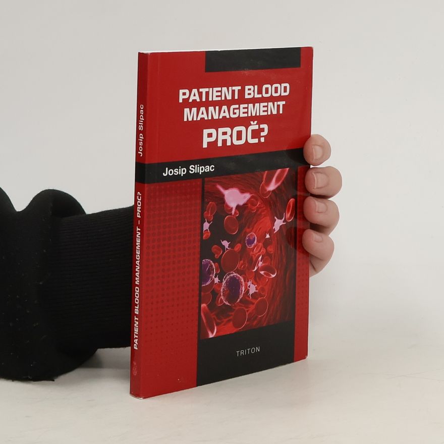 Josip Slipac Patient blood management - PROČ?