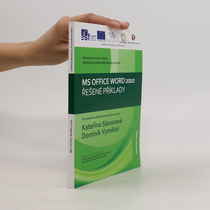 Obchodně podnikatelská fakulta Slezská univerzita MS Office Word 2010 : řešené příklady : pro prezenční a kombinovanou formu studia