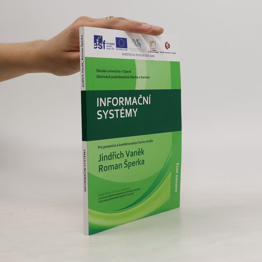Roman Šperka Informační systémy. Pro prezenční a kombinovanou formu studia