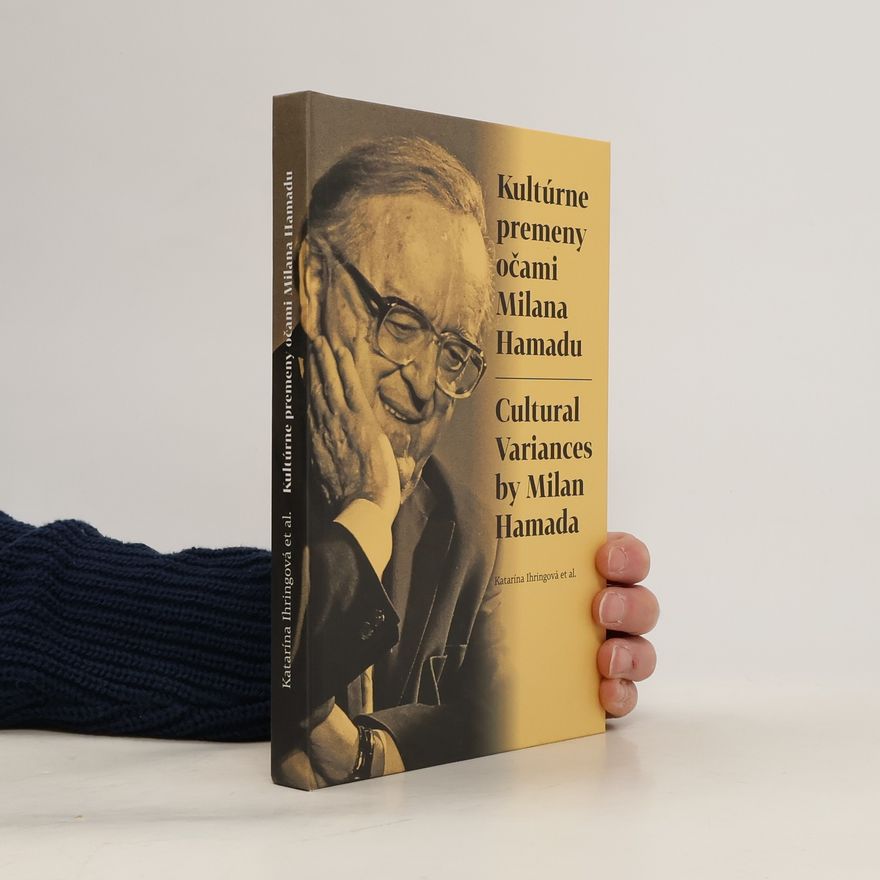 Milan Hamada Kultúrne premeny očami Milana Hamadu/ Cultural Variances by Milan Hamada