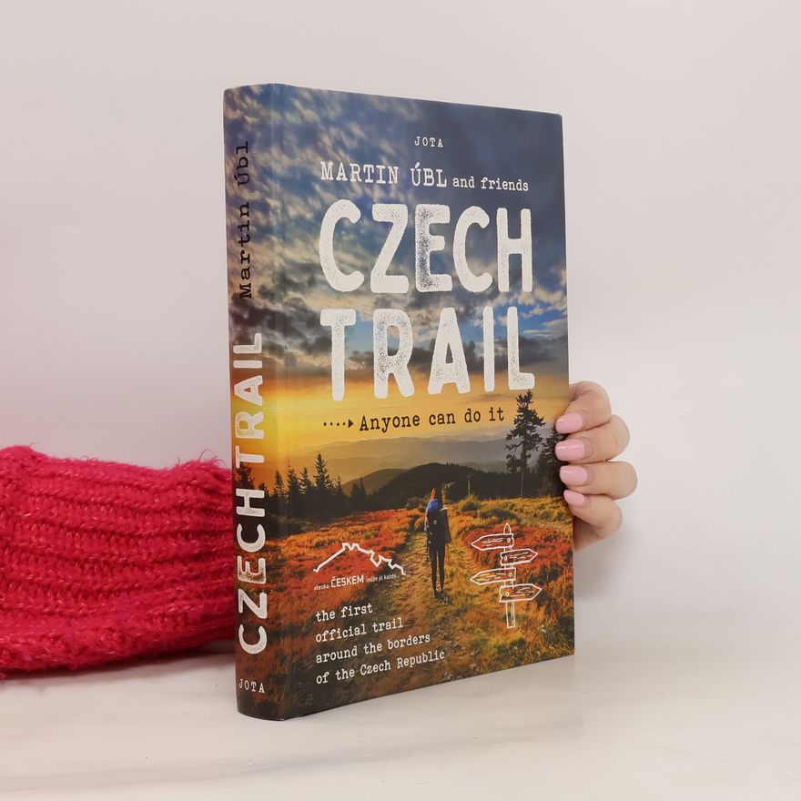 Jim Leckie Stezka Českem. Anglicky Czech trail : anyone can do it
