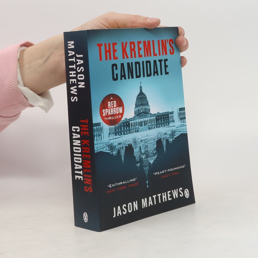 Jason Matthews The Kremlin's Candidate