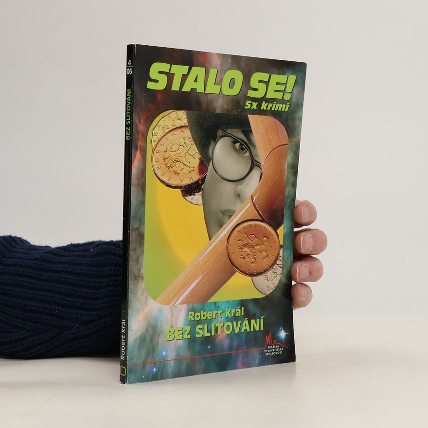 Robert Král Stalo se! Bez slitování