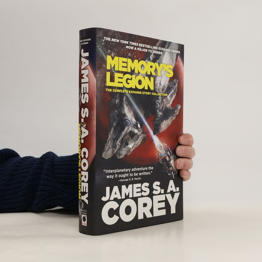 Corey James S. A. Memory's Legion: The Complete Expanse Story Collection