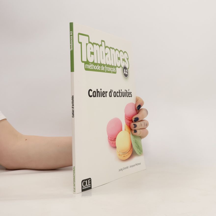 Jacques Pécheur Tendances : méthode de français : A2. Cahier d'activités