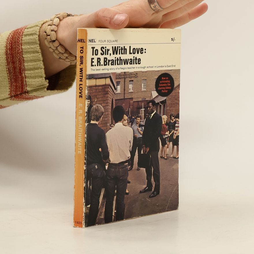 E. R. Braithwaite To Sir, With Love