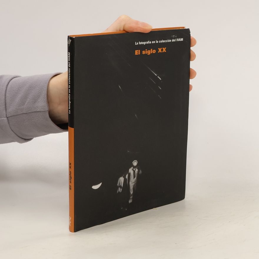 Autorenkollektiv La fotografia en la colección del IVAM. El siglo XX