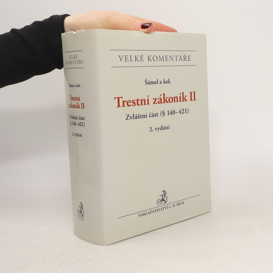 Česko Trestní zákoník : komentář. II, § 140-421