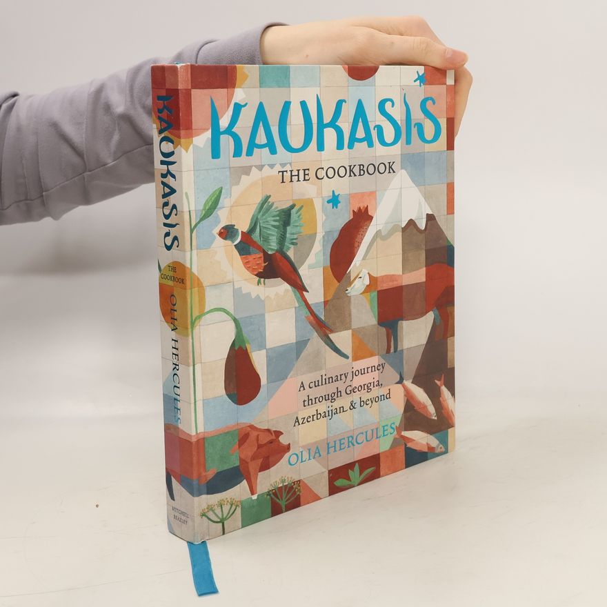 Olia Hercules Kaukasis the Cookbook
