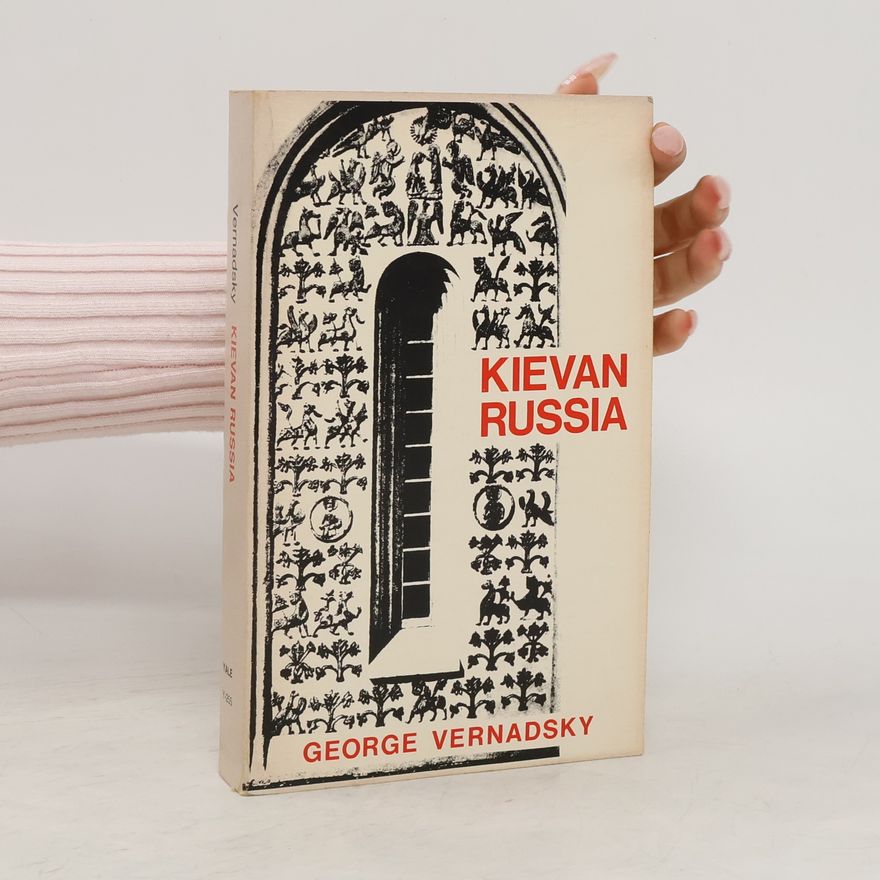 Georgij Vladimirovič Vernadskij Kievan Russia