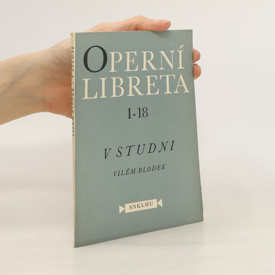 Vilém Blodek Operní libreta I-18 v studni