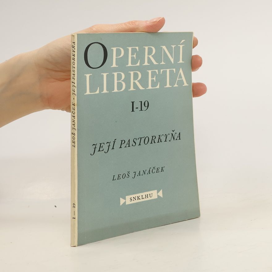 Leoš Janáček Operní libreta I-19 Její pastorkyna