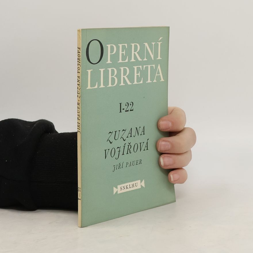 Jiří Pauer Operní libreta I-22. Zuzana Vojířová