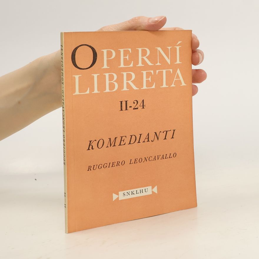 Ruggero Leoncavallo Operní Libreta II-24. Komedianti