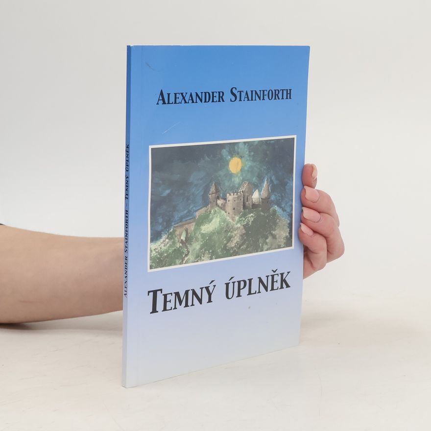 Alexander Stainforth Temný úplněk