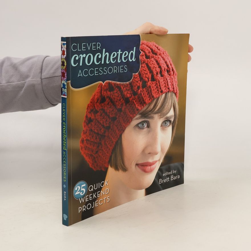 Brett Bara Clever Crocheted Accessories