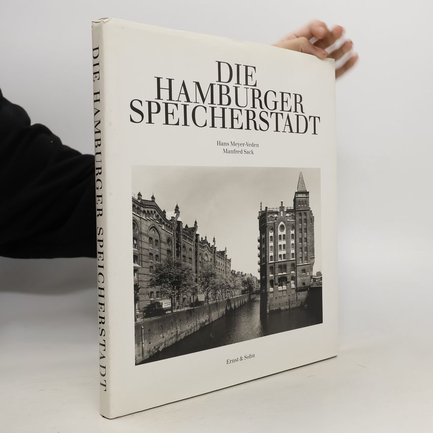 Hans Meyer Die Hamburger Speicherstadt