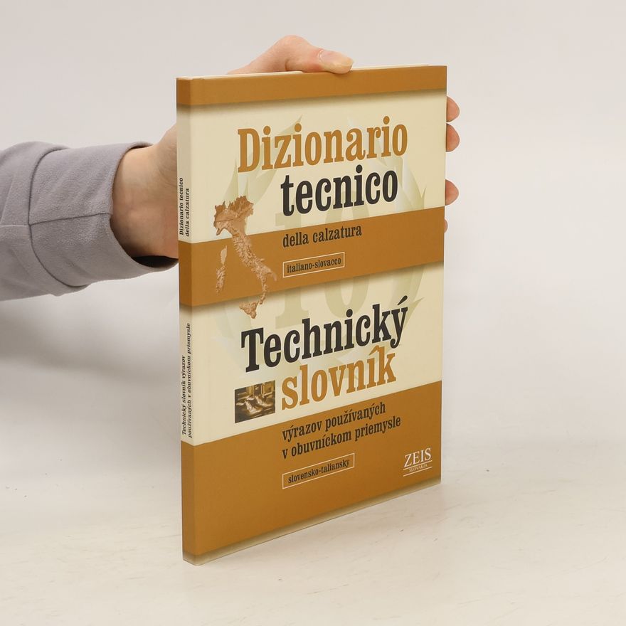 Autorenkollektiv Dizionario tecnico della calzatura. Technický slovník výrazov používaných v obuvníckom priemysle