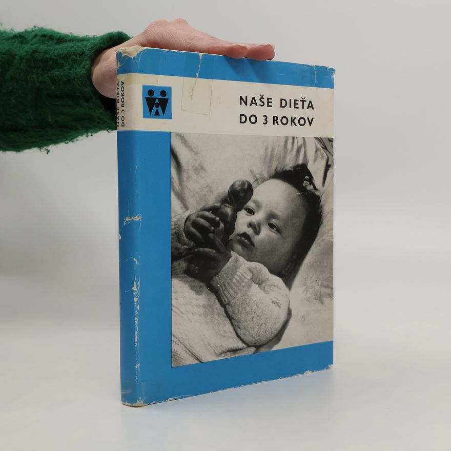 Kolektiv autorů Naše dieťa do 3 rokov
