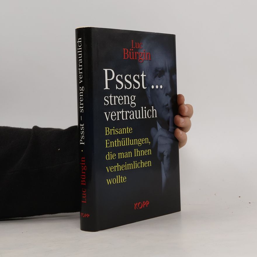 Luc Bürgin Pssst ... streng vertraulich