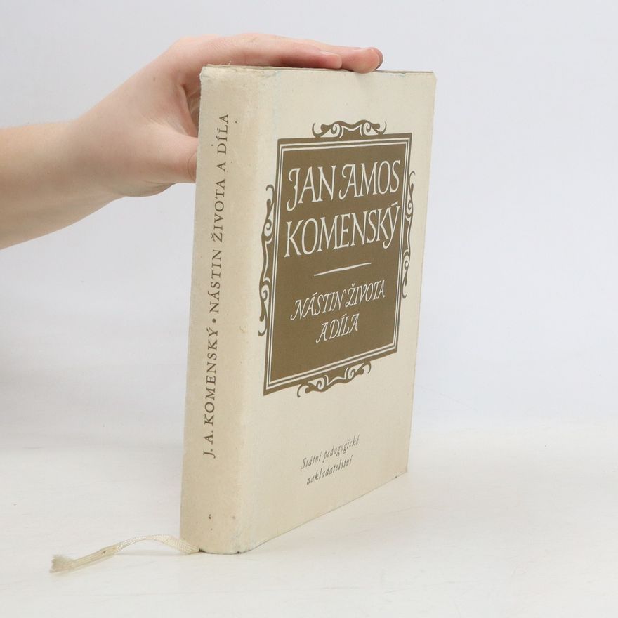 Jiří Kyrášek Jan Amos Komenský. Nástin života a díla