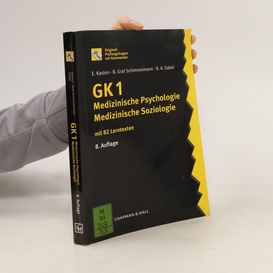Erich Kasten GK 1. Medizinische Psychologie, Medizinische Soziologie mit 82 Lerntexten