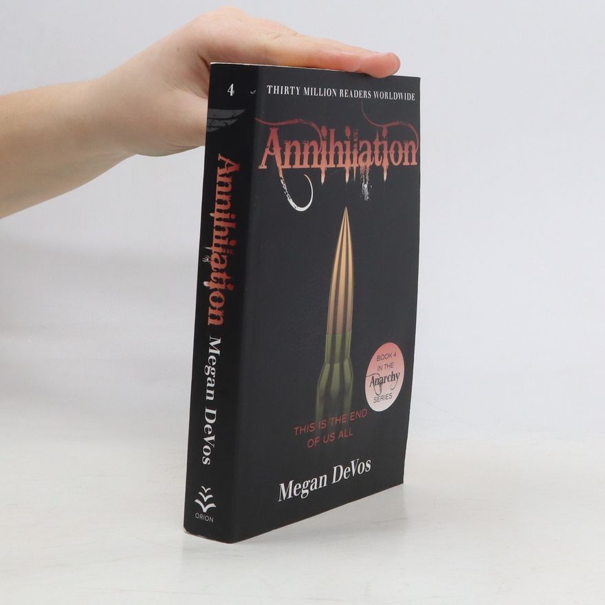 Megan DeVos Annihilation : Book 4 in the Anarchy series