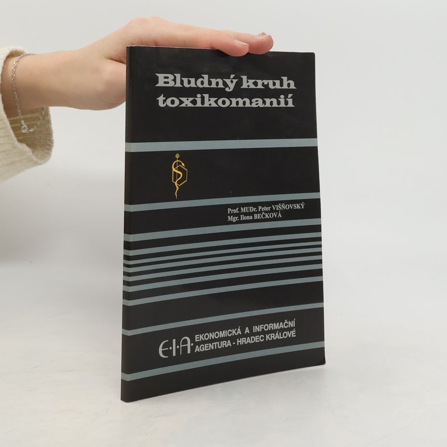 Ilona Bečková Bludný kruh toxikomanií