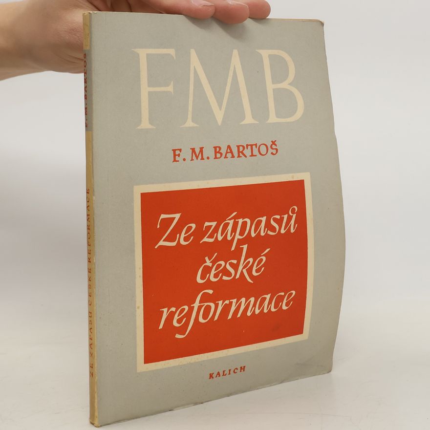 Bartoš F. M. Ze zápasů české reformace