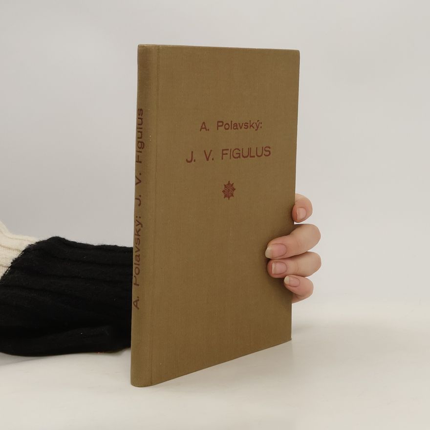Polavský Arnošt J.V. Figulus a jeho africká dobrodružství