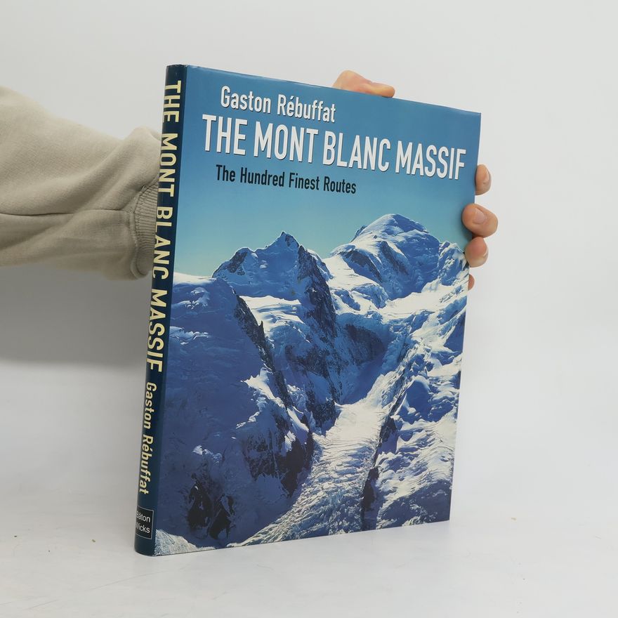 Gaston Rébuffat The Mont Blanc Massif