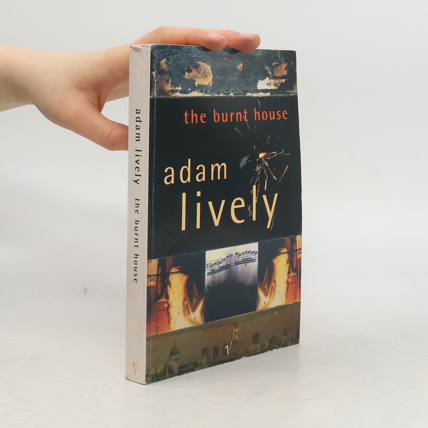 Adam Lively The Burnt House