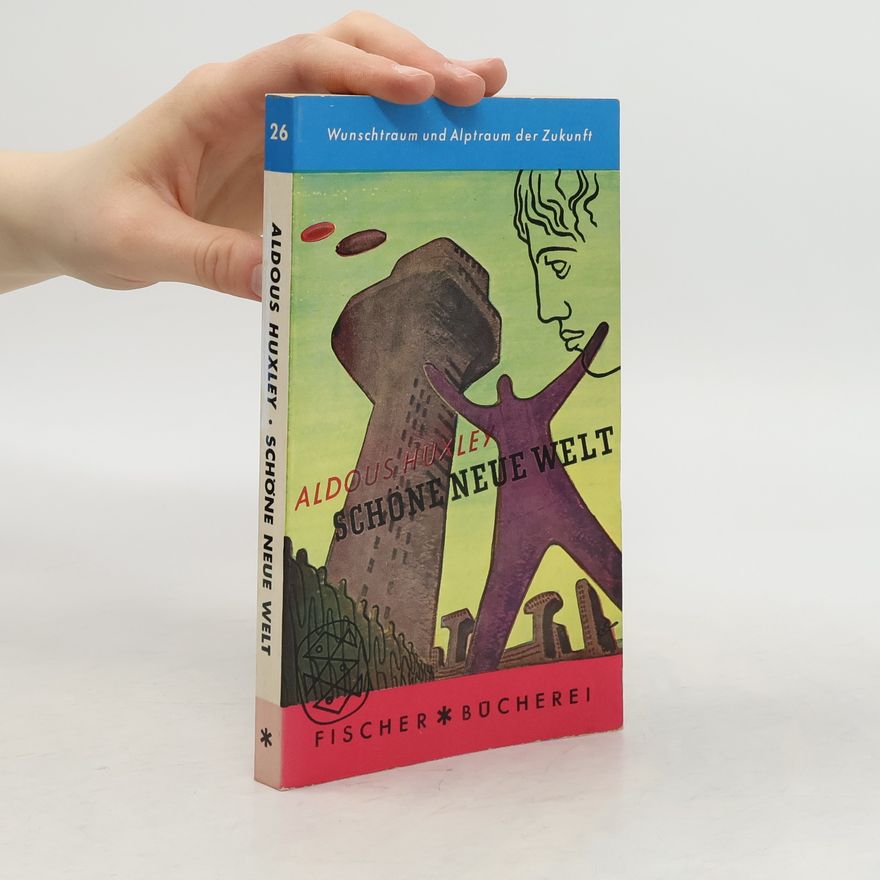 Aldous Huxley Schöne neue Welt