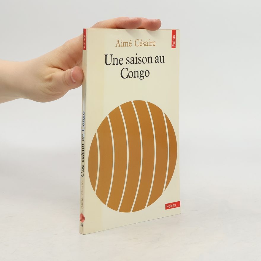 Aimé Césaire Une saison au Congo