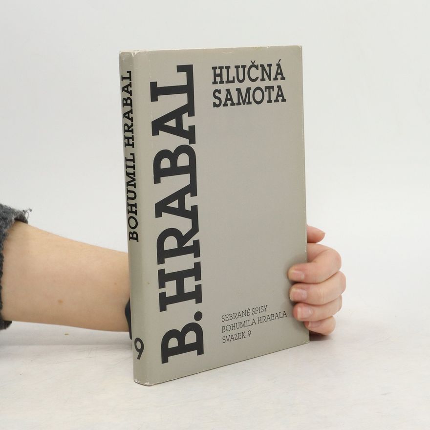 Bohumil Hrabal Hlučná samota