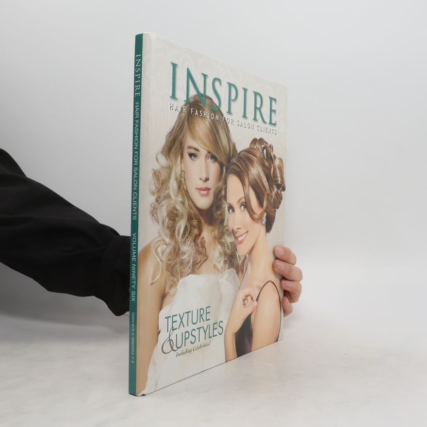 Kolektiv autorů Inspire. Hair Fashion for Salon Clients. Textures & Upstyles