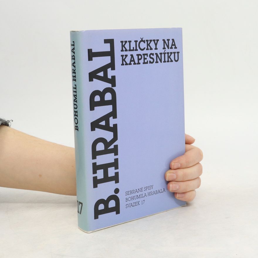 Bohumil Hrabal Kličky na kapesníku