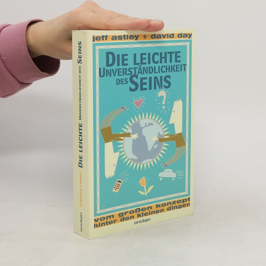Jeff Astley Die leichte Unverständlichkeit des Seins
